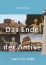 Cover Friedrich Maier: Das Ende der Antike Cover Das Ende der Antike