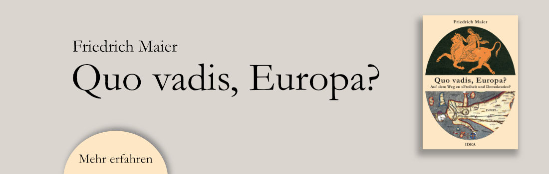 Link zum Buch: Friedrich Maier, Quo vadis, Europa? Buchvorstellung Friedrich Maier: Quo vadis, Europa?